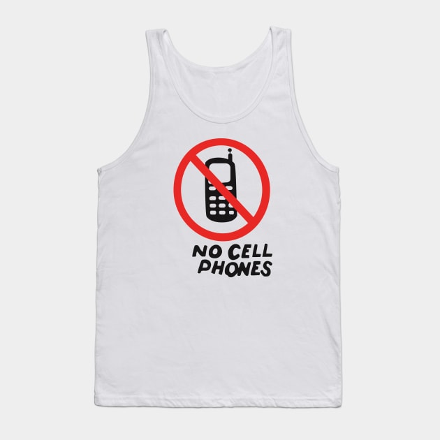 NO CELL PHONES Tank Top by Expandable Studios